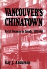 Image for Vancouver&#39;s Chinatown : Racial Discourse in Canada, 1875-1980