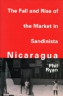 Image for The Fall and Rise of the Market in Sandinista Nicaragua