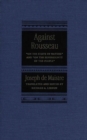 Image for Against Rousseau : On the State of Nature and On the Sovereignty of the People