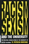 Image for Racism, Sexism, and the University : The Political Science Affair at the University of British Columbia