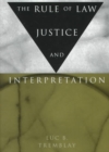 Image for The Rule of Law, Justice, and Interpretation
