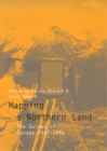 Image for Mapping a northern land  : the survey of Canada, 1947-1994