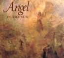 Image for Angel in the sun  : Turner&#39;s vision of history