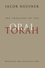 Image for The Theology of the Oral Torah : Revealing the Justice of God