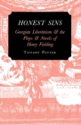 Image for Honest Sins : Georgian Libertinism and the Plays and Novels of Henry Fielding