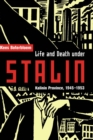 Image for Life and death under Stalin  : Kalinin Province, 1945-1953