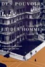 Image for Des pouvoirs et des hommes  : l&#39;administration municipale de Montreal, 1900-1950