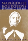 Image for Marguerite Bourgeoys et Montreal, 1640-1665 : Volume 27