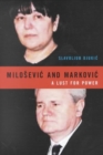 Image for Miloéseviâc and Markoviâc  : a lust for power