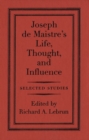 Image for Joseph de Maistre&#39;s Life, Thought, and Influence
