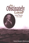 Image for So Obstinately Loyal