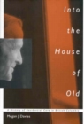 Image for Into the House of Old : A History of Residential Care in British Columbia