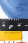 Image for Living Rhythms : Lessons in Aboriginal Economic Resilience and Vision : Volume 37