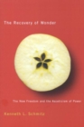 Image for The recovery of wonder  : the new freedom and the asceticism of power : Volume 39