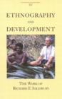 Image for Ethnography and Development : The Work of Richard F. Salisbury : Volume 15