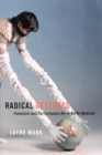 Image for Radical gestures  : feminism and performance art in North America