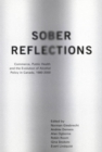 Image for Sober Reflections : Commerce, Public Health, and the Evolution of Alcohol Policy in Canada, 1980-2000