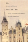 Image for The Canadian founding  : John Locke and parliament : Volume 44