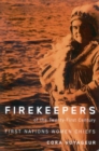 Image for Firekeepers of the twenty-first century  : first nations women chiefs : Volume 51