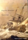 Image for English Atlantics revisited  : essays honouring Ian K. Steel