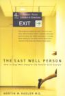 Image for The last well person  : how to stay well despite the health-care system