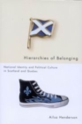Image for Hierarchies of belonging  : national identity and political culture in Scotland and Quebec