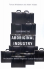 Image for Disrobing the aboriginal industry  : the deception behind indigenous cultural preservation