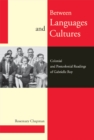 Image for Between Languages and Cultures : Colonial and Postcolonial Readings of Gabrielle Roy