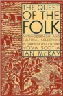 Image for The quest of the folk  : antimodernism and cultural selection in twentieth-century Nova Scotia : Volume 212