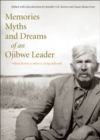 Image for Memories, Myths, and Dreams of an Ojibwe Leader