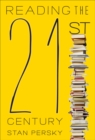 Image for Reading the 21st century  : books of the decade, 2000-2009