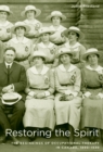 Image for Restoring the spirit  : the beginnings of occupational therapy in Canada, 1890-1930