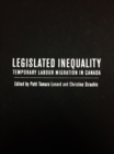 Image for Legislated inequality  : temporary labour migration in Canada