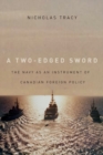 Image for A two-edged sword  : the Navy as an instrument of Canadian foreign policy