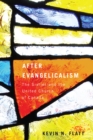 Image for After evangelicalism  : the sixties and the United Church of Canada : Volume 2