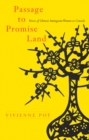 Image for Passage to promise land  : voices of Chinese immigrant women to Canada