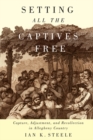 Image for Setting All the Captives Free