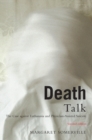 Image for Death talk  : the case against euthanasia and physician-assisted suicide