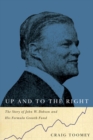 Image for Up and to the right  : the story of John W. Dobson and his Formula Growth Fund