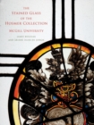 Image for The Stained Glass of the Hosmer Collection, McGill University