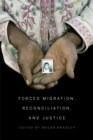Image for Forced Migration, Reconciliation, and Justice