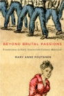 Image for Beyond brutal passions  : prostitution in early nineteenth-century Montreal