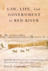 Image for Law, Life, and Government at Red River, Volume 2