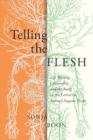 Image for Telling the flesh  : life writing, citizenship, and the body in the letters to Samuel Auguste Tissot : Volume 44