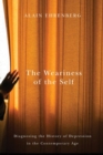 Image for The Weariness of the Self