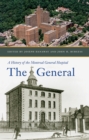 Image for The General  : a history of the Montreal General Hospital