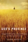 Image for God&#39;s Province : Evangelical Christianity, Political Thought, and Conservatism in Alberta