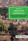 Image for Welcome to Greater Edendale  : histories of environment, health, and gender in an African city