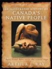 Image for An illustrated history of Canada&#39;s native people  : I have lived here since the world began