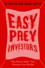 Image for Easy prey investors  : why broken safety nets threaten your wealth